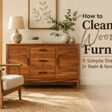How to Clean Wood Furniture: 5 Simple Steps (+ Stain & Scratch Fixes)