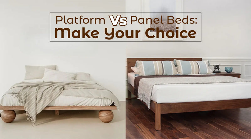 Which Type Of Bed Is Better, A Platform Bed Or A Panel Bed?