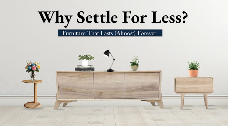 Oak Wood Wonders: Furniture That Lasts (Almost) Forever
