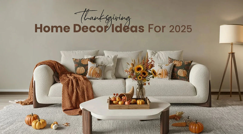 Get Your Home Guest-Ready: Essential Furniture & Décor for Thanksgiving 2025