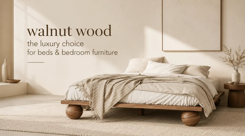 Walnut Wood The Luxury Choice for Beds & Bedroom Furniture