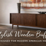 Wooden Buffet Guide for Modern American Homes