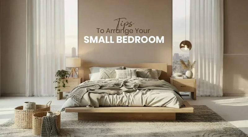 How to Arrange and Decorate a Small Bedroom Perfectly?