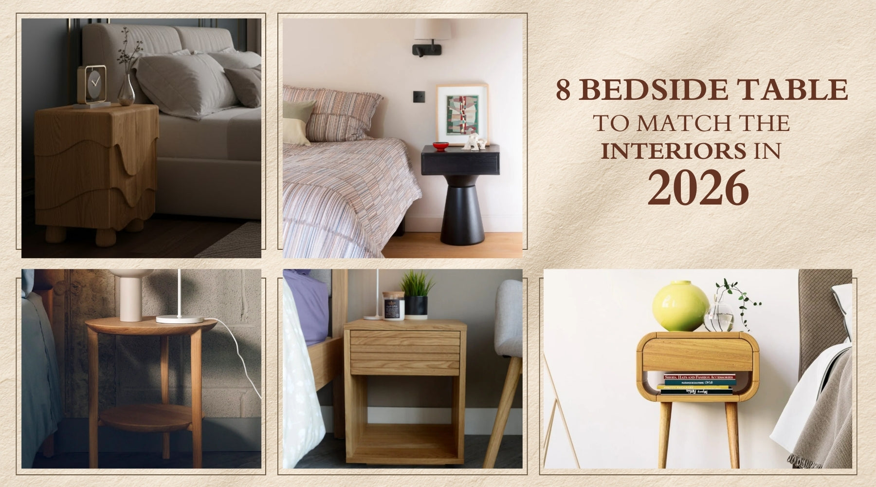 8 Trending Bedside Table Designs To Match Every Interior Theme