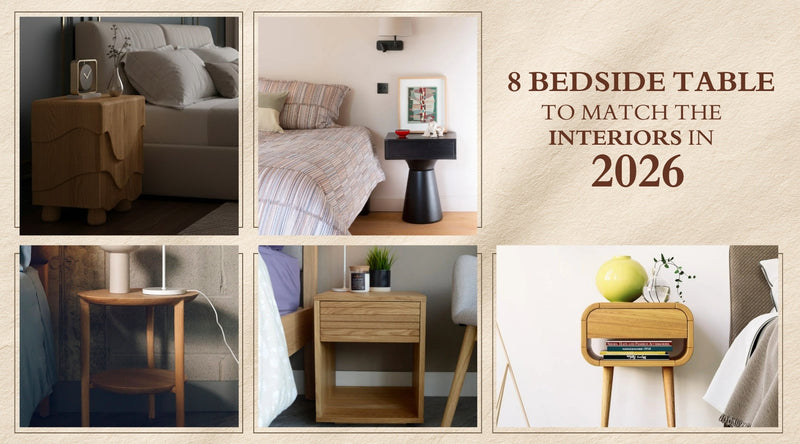 8 Trending Bedside Table Designs To Match Every Interior Theme
